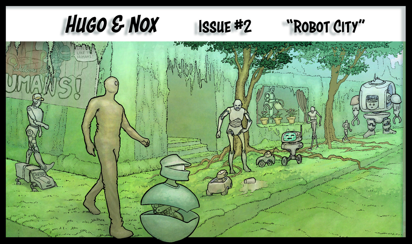 Hugo and Nox Comic Book Issue #2 – Return to Robot City | illustrative Sci-Fi Fantasy by Robert N. Riedel (Standard Size )