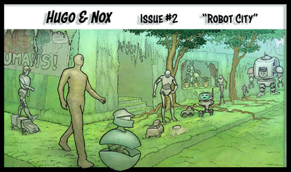 Hugo and Nox Comic Book Issue #2 – Return to Robot City | illustrative Sci-Fi Fantasy by Robert N. Riedel (Standard Size )